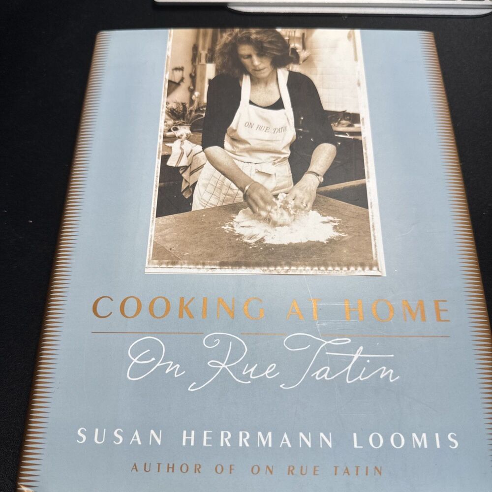 Cooking at Home on Rue Tatin Hardcover Susan Herrmann Loomis